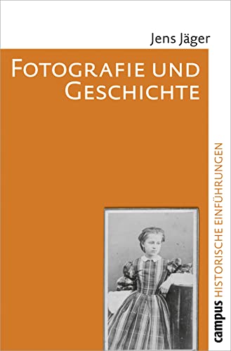 Fotografie und Geschichte (Historische Einführungen, 7) von Campus Verlag